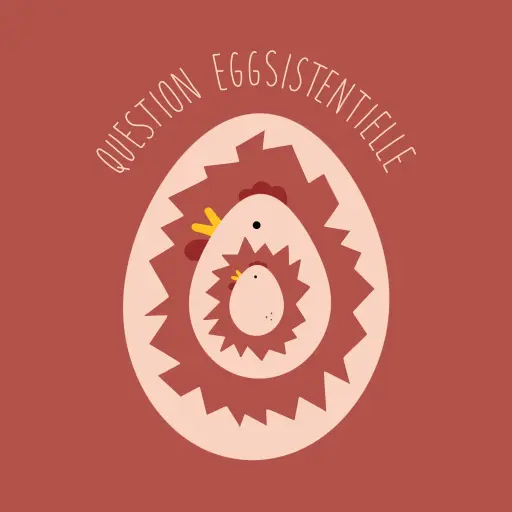 Question Eggsistentielle